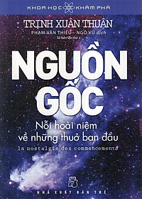 Sách Nguồn Gốc - Nỗi Hoài Niệm Về Những Thuở Ban Đầu