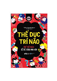 Brain Games: Thể Dục Trí Não + Nhẩm Nhanh Tính Giỏi + Thử Thách STEM