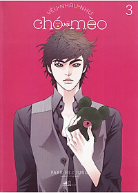 Sách Yêu Nhau Như Chó Với Mèo (Tập 3)