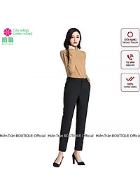 Quần âu nữ công sở Hiền Trần BOUTIQUE vải trượt Thái mềm mại, co giãn, tôn dáng chuẩn VNXK