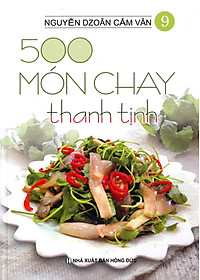 Sách 500 Món Chay Thanh Tịnh - Tập 9