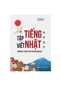 Combo học nhanh tiếng Nhật cho người mới bắt đầu kèm App di động và Web tiện lợi ( Tự học tiếng Nhật dành cho người mới bắt đầu + Tập viết tiếng Nhật: Bảng chữ cái Hiragana +  Tập viết tiếng Nhật: Bảng chữ cái Katakana)