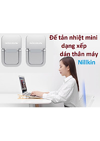 Đế nâng laptop hỗ trợ tản nhiệt dạng xếp dán thân máy Nillkin Bolster - Hàng chính hãng