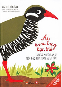 Ehon Nhật Bản (ASL2): Ai Ở Sau Lưng Bạn Thế ? (Bộ 6Q - Tặng Kèm Sổ Tay Giáo Dục Gia Đình Nhật Bản)