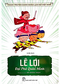 Truyện Tranh Danh Nhân Lịch Sử Việt Nam - Lê Lợi Đại Phá Quân Minh