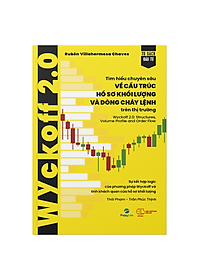 Sách Wyckoff 2.0: Tìm hiểu chuyên sâu về cấu trúc, hồ sơ khối lượng và dòng chảy lệnh trên thị trường - Happy Live