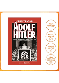 Adolf Hitler - Chân Dung Một Trùm Phát Xít