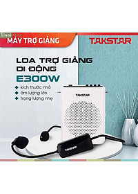 Takstar E300W- Tặng túi rút đựng máy trợ giảng - Máy Trợ Giảng Không Dây UHF, Kết Nối Bluetooth, Công Suất 10W Cho Giáo Viên, Bán Hàng- Hàng chính hãng