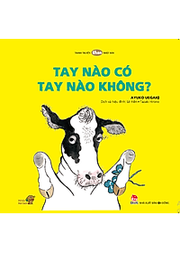 Ehon - Mọt Sách Mogu - Tay Nào Có, Tay Nào Không?