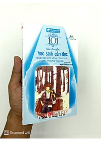 Sách Kỹ Năng Sống - 101 Câu Chuyện Học Sinh Cần Đọc Giúp Các Em Sống Chan Hòa, Yêu Thương Loài Vật