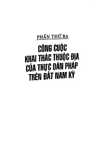 Sách Chế Độ Thực Dân Pháp Trên Đất Nam Kỳ - Tập 2 (1859 - 1954)