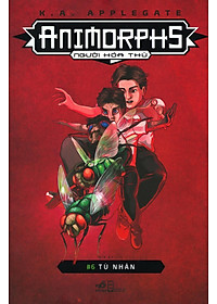 Sách Animorphs - Người Hóa Thú - Tập 6: Tù Nhân