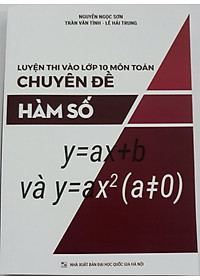 Luyện thi vào lớp 10 môn Toán - Chuyên đề Hàm số