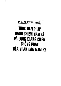 Sách Chế Độ Thực Dân Pháp Trên Đất Nam Kỳ - Tập 1 (1859-1954)