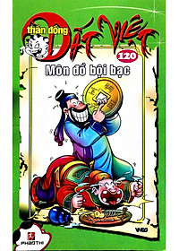 Thần Đồng Đất Việt 120 - Môn Đồ Bội Bạc