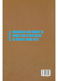 HÔN NHÂN VÀ GIA ĐÌNH Nông Thôn Đồng Bằng Bắc Bộ Giai Đoạn 1960 - 1975 (Sách chuyên khảo)