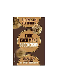 Combo Sách Công Nghệ 4.0 : Cuộc Cách Mạng Blockchain + Cuộc Cách Mạng Nền Tảng