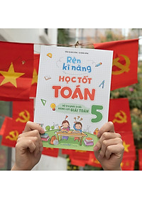 Sách: Combo Bài Tập Trắc Nghiệm Và Tự Kiểm Tra Toán Lớp 5 + Rèn Kĩ Năng Học Tốt Toán Lớp 5 