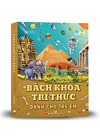 Sách Bách Khoa Tri Thức Dành Cho Trẻ Em