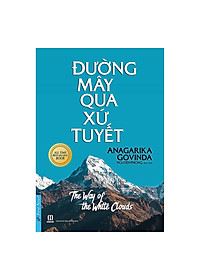 Combo Bên Rặng Tuyết Sơn, Hoa Sen Trên Tuyết, Đường Mây Qua Xứ Tuyết (3 Cuốn) (Tái Bản)