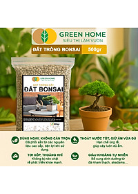 Đất Trồng Cây Bonsai Greenhome, Bao 500GR, Promix, Trộn Sẵn, Tiện Dụng, Giữ Ẩm Tốt, Thoáng Khí, Rễ Khoẻ, Thân To