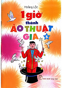 Sách 1 Giờ Thành Ảo Thuật Gia 05