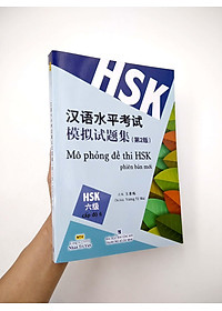 Sách Mô Phỏng Đề Thi HSK - Phiên Bản Mới - Cấp Độ 6