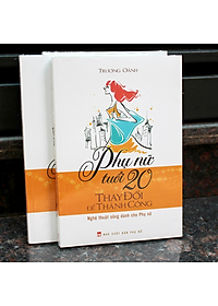 Sách Phụ Nữ Tuổi 20 Thay Đổi Để Thành Công