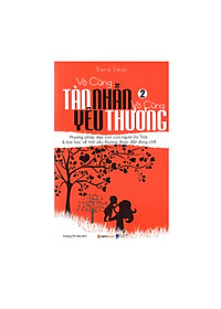 Combo Sách Tư Duy - Kỹ Năng Sống :  Vô Cùng Tàn Nhẫn Vô Cùng Yêu Thương ( Trọn Bộ Hai Tập ) + 7 Loại Hình Thông Minh