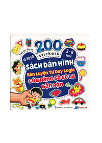 200 Stickers - Sách Dán Hình Rèn Luyện Tư Duy Logic - Nhiều Chủ Đề