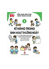 Sách Cẩm Nang Sinh Hoạt Bằng Tranh Cho Bé Tập 1: Kĩ Năng Sinh Hoạt Thường Ngày