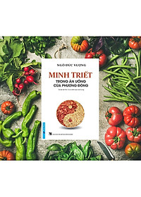 Minh Triết Trong Ăn Uống Của Phương Đông (Tái Bản 2023)