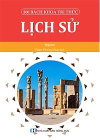 500 Bách Khoa Tri Thức - Lịch Sử