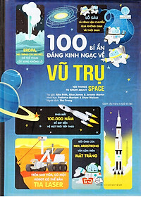 Sách 100 Bí Ẩn Đáng Kinh Ngạc Về Vũ Trụ (USBORNE - 100 Things To Know About Space)
