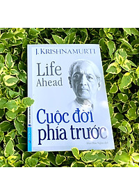 Sách CUỘC ĐỜI PHÍA TRƯỚC