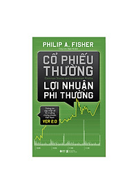Combo Cổ Phiếu Thường Lợi Nhuận Phi Thường + 24 Bài Học Sống Còn Để Đầu Tư Thành Công Trên Thị Trường Chứng Khoán