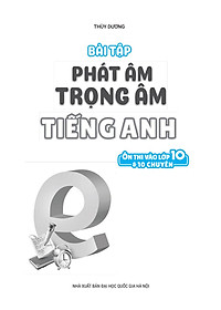 Bài Tập Phát Âm Trọng Âm Tiếng Anh - Ôn Thi Vào Lớp 10 Và 10 Chuyên