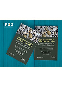 Sách Sự Trỗi Dậy Nguy Hiểm Của Giáo Dục Trị Liệu