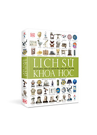 Lịch Sử Khoa Học - Bách Khoa Thư Các Khám Phá Thay Đổi Thế Giới