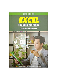 Excel Ứng Dụng Văn Phòng - Từ Cơ Bản Đến Nâng Cao