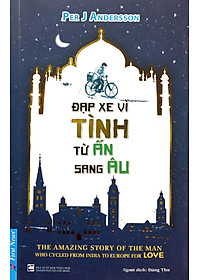 Sách Đạp Xe Vì Tình Từ Ấn Sang Âu