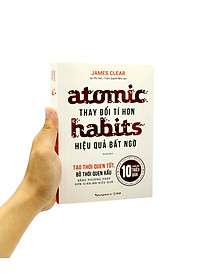 Atomic Habits - Thay Đổi Tí Hon Hiệu Quả Bất Ngờ (Tái Bản 2023)