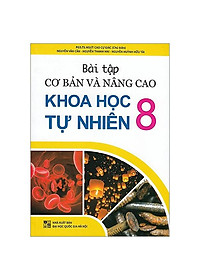 Bài Tập Cơ Bản Và Nâng Cao Khoa Học Tự Nhiên 8