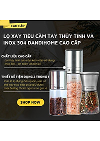 Lọ xay tiêu Inox 304 DandiHome cao cấp