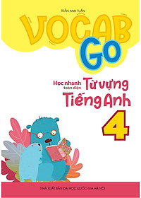 Sách Vocab Go Học Nhanh Toàn Diện Từ Vựng Tiếng Anh 4