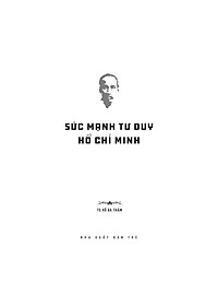 Sách Di sản Hồ Chí Minh. Sức mạnh tư duy Hồ Chí Minh