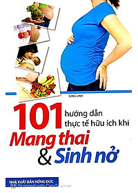101 Hướng Dẫn Thực Tế Hữu Ích khi Mang Thai & Sinh Nở