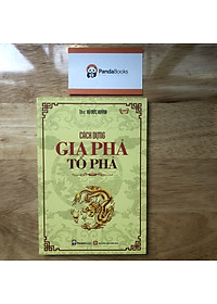 Cách dựng gia phả tổ phả (TB 2018)