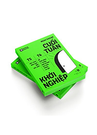 Cuối Tuần Khởi Nghiệp - Một Cách Đơn Giản Đến Bất Ngờ Để Khởi Động Ý Tưởng Kinh Doanh Của Bạn Trong 48 Giờ - Bản Quyền