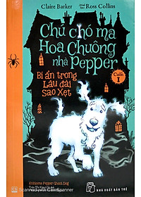 Sách Chú Chó Ma Hoa Chuông Nhà Pepper 01 - Bí Ẩn Trong Lâu Đài Sao Xẹt